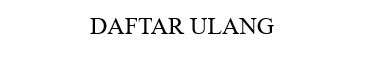 DAFTAR ULANG
